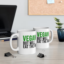 Load image into Gallery viewer, Vegan but will EAT THE RICH Mug 11oz
