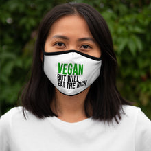 Load image into Gallery viewer, Vegan But Will EAT THE RICH Face Mask
