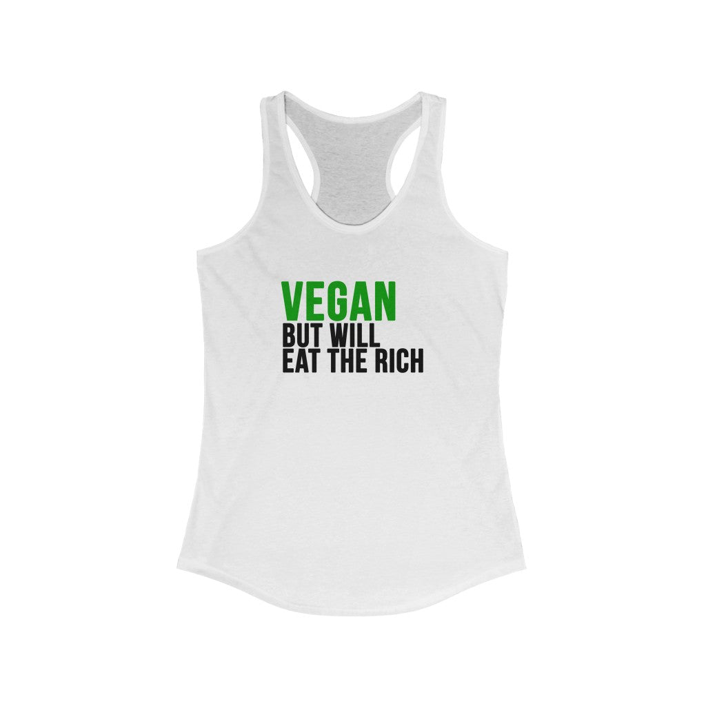 Vegan but Will EAT THE RICH Women's Ideal Racerback Tank
